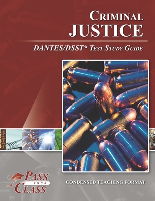 Criminal Justice DANTES/DSST Test Study Guide - Passyourclass