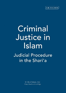 Criminal Justice in Islam: Judicial Procedure in the Shari'a