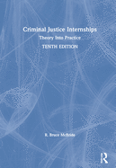 Criminal Justice Internships: Theory Into Practice