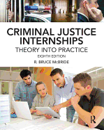 Criminal Justice Internships: Theory into Practice