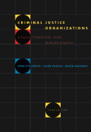 Criminal Justice Organizations: Administration and Management