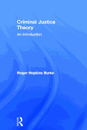 Criminal Justice Theory: An Introduction