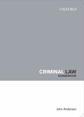 Criminal Law Guidebook - Anderson, John, and Heath, Mary
