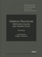 Criminal Procedure: Principles, Policies, and Perspectives