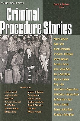 Criminal Procedure Stories - Steiker, Carol S (Editor), and Barrett, John Q (Contributions by), and Bibas, Stephanos (Contributions by)