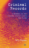 Criminal Records: A Database for the Criminal Justice System and Beyond
