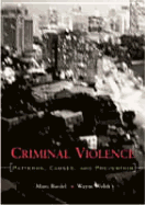 Criminal Violence: Patterns, Causes, and Prevention