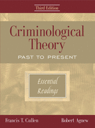 Criminological Theory: Past to Present: Essential Readings