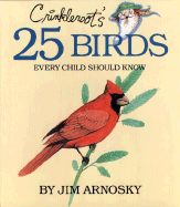 Crinkleroot's 25 Birds Every Child Should Know