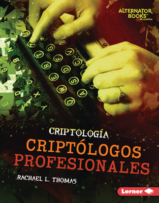 Cript?logos Profesionales (Professional Cryptologists) - Thomas, Rachael L
