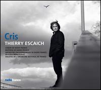 Cris - Ensemble Nomos; Isabelle Druet (mezzo-soprano); Laurent Gaud�; Members of the Orchestre National de France; Quatuor Ellipse;...