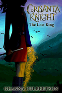 Crisanta Knight: The Lost King: Book 6