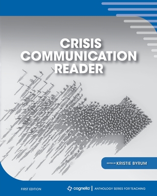 Crisis Communication Reader - Byrum, Kristie (Editor)