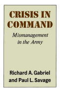 Crisis in Command: Mismanagement in the Army