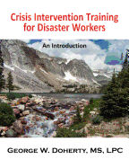 Crisis Intervention Training for Disaster Workers: An Introduction