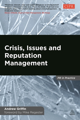 Crisis, Issues and Reputation Management - Griffin, Andrew