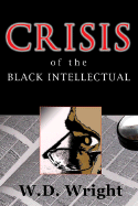 Crisis of the Black Intellectual