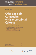 Crisp and Soft Computing with Hypercubical Calculus