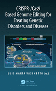 CRISPR-/Cas9 Based Genome Editing for Treating Genetic Disorders and Diseases