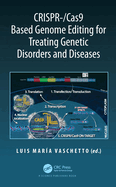 Crispr-/Cas9 Based Genome Editing for Treating Genetic Disorders and Diseases