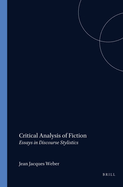 Critical Analysis of Fiction: Essays in Discourse Stylistics