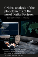 Critical analysis of the plot elements of the novel Digital Fortress: Between fiction and reality
