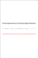 Critical Approaches to the Study of Higher Education: A Practical Introduction