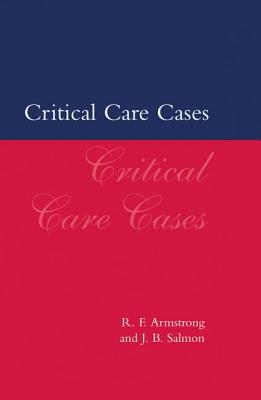 Critical Care Cases - Armstrong, R F