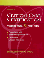 Critical Care Certification: Preparation, Review, and Practice Exams