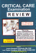 Critical Care Examination Review Updated 4th Edition: Over 1,200 Questions & Answer Rationales!