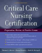 Critical Care Nursing Certification: Preparation, Review, and Practice Exams