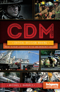 Critical Decision Making: Point-To-Point Leadership in Fire and Emergency Services