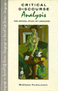 Critical Discourse Analysis: The Critical Study of Language