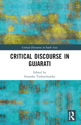 Critical Discourse in Gujarati - Yashaschandra, Sitanshu (Editor)