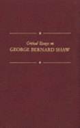 Critical Essays on George Bernard Shaw