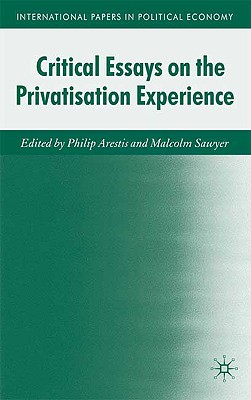 Critical Essays on the Privatisation Experience - Sawyer, M (Editor)