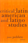 Critical Latin American and Latino Studies