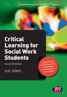 Critical Learning for Social Work Students - Jones, Sue