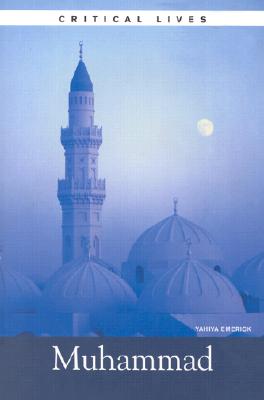 Critical Lives: Muhammad - Emerick, Yahiya