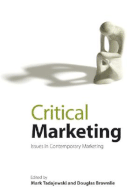 Critical Marketing: Contemporary Issues in Marketing