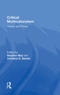 Critical Multiculturalism: Theory and Praxis