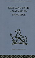 Critical Path Analysis in Practice: Collected papers on project control