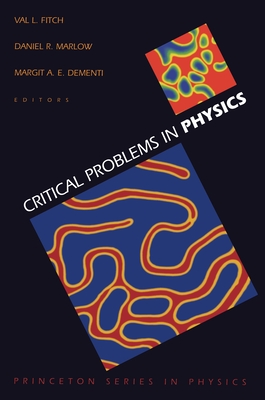 Critical Problems in Physics - Fitch, Val L (Editor), and Marlow, Daniel R (Editor), and de Menti, Margit A E (Editor)