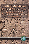 Critical Questions, Critical Perspectives: Language and the Second Language Educator (PB)