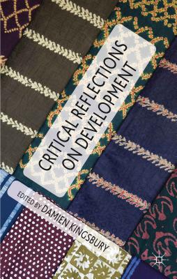 Critical Reflections on Development - Kingsbury, D (Editor)