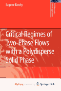 Critical Regimes of Two-Phase Flows with a Polydisperse Solid Phase