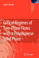 Critical Regimes of Two-Phase Flows with a Polydisperse Solid Phase