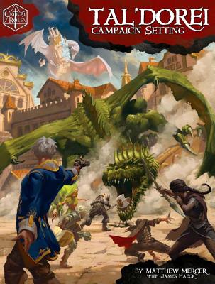 Critical Role: Tal'dorei Campaign Setting - Mercer, Matthew, and Haeck, James