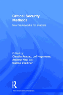 Critical Security Methods: New Frameworks for Analysis