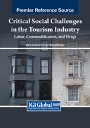 Critical Social Challenges in the Tourism Industry: Labor, Commodification, and Drugs